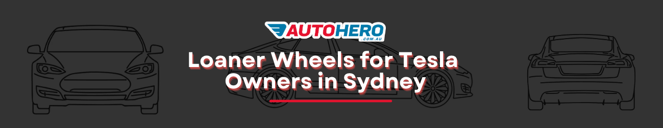 Loaner Wheels for Tesla Owners in Sydney